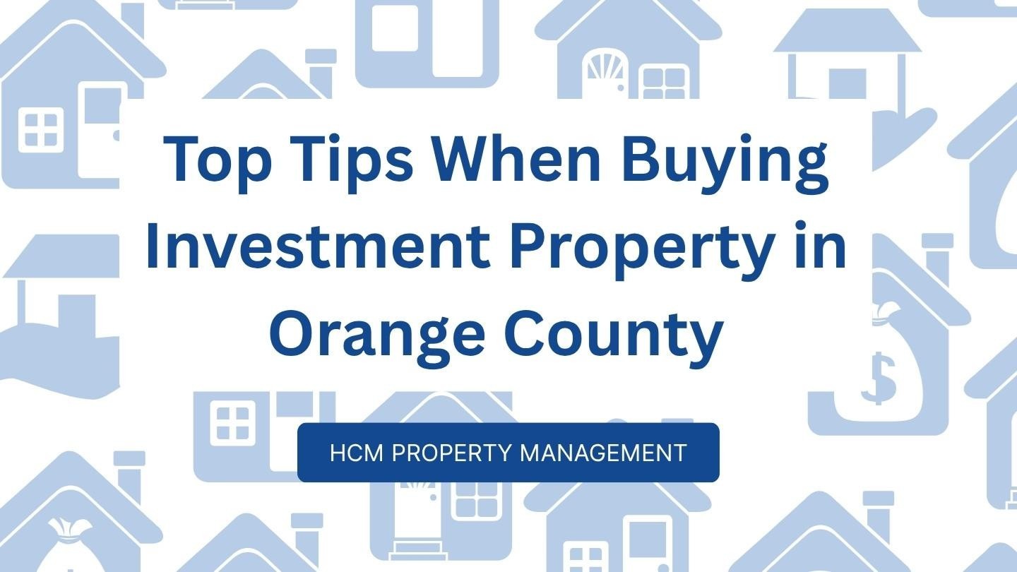 Top Tips When Buying Investment Property in Orange County